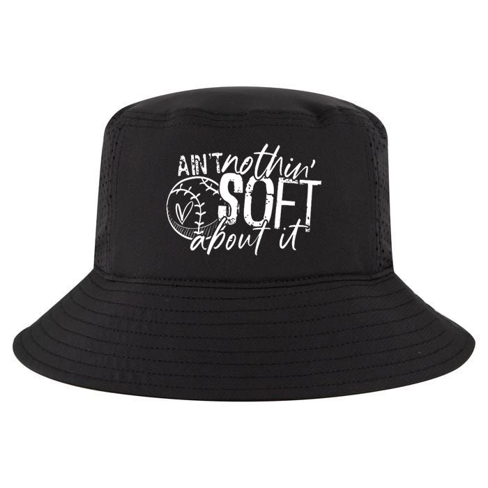 Aint Nothin Soft About It Softball Cool Comfort Performance Bucket Hat
