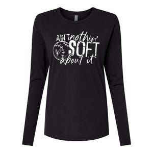 Aint Nothin Soft About It Softball Womens Cotton Relaxed Long Sleeve T-Shirt