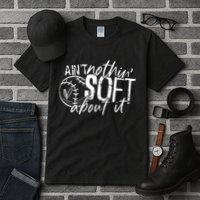 Aint Nothin Soft About It Softball Tall T-Shirt