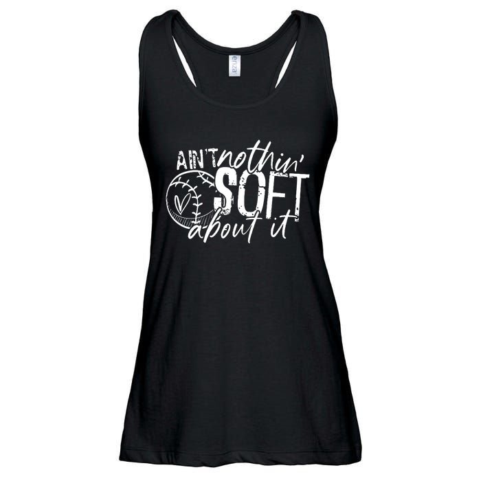 Aint Nothin Soft About It Softball Ladies Essential Flowy Tank
