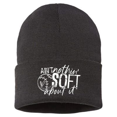 Aint Nothin Soft About It Softball Sustainable Knit Beanie