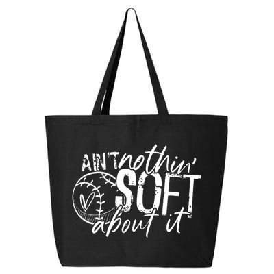 Aint Nothin Soft About It Softball 25L Jumbo Tote