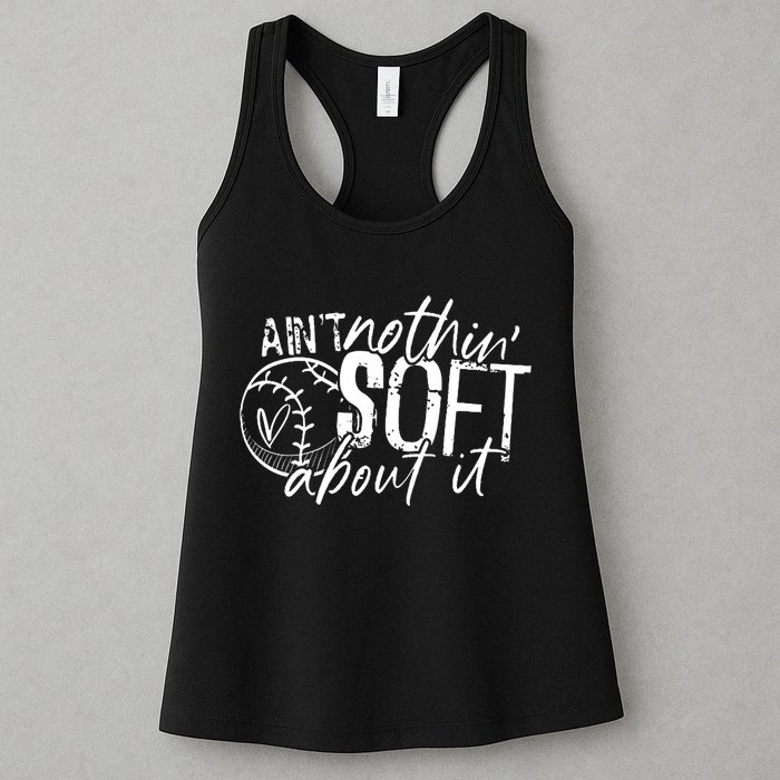 Aint Nothin Soft About It Softball Womens Tank Top