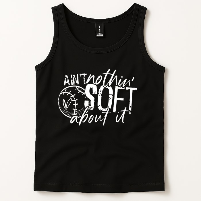Aint Nothin Soft About It Softball Tank Top