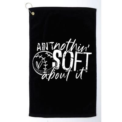 Aint Nothin Soft About It Softball Golf Towel