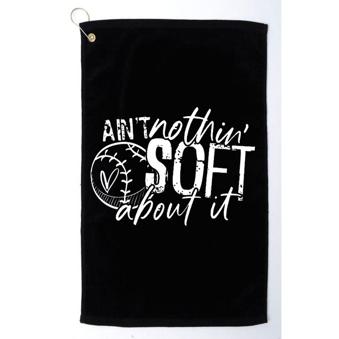 Aint Nothin Soft About It Softball Golf Towel