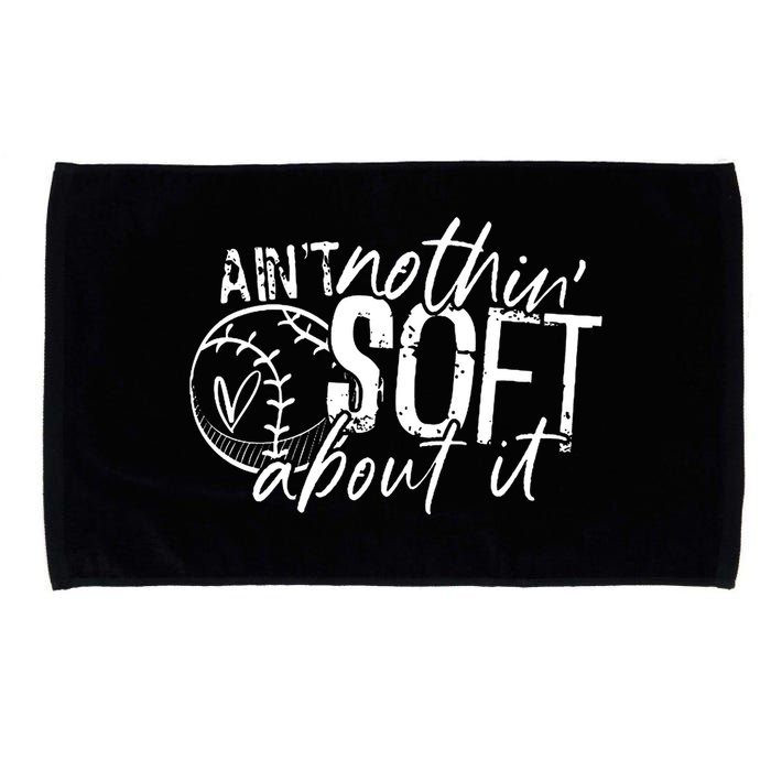 Aint Nothin Soft About It Softball Microfiber Hand Towel