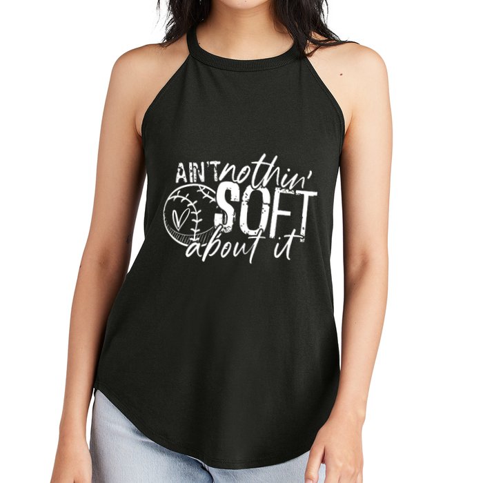 Aint Nothin Soft About It Softball Women's Perfect Tri Rocker Tank
