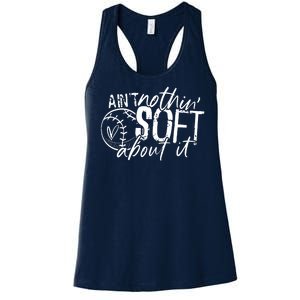 Aint Nothin Soft About It Softball Women's Racerback Tank