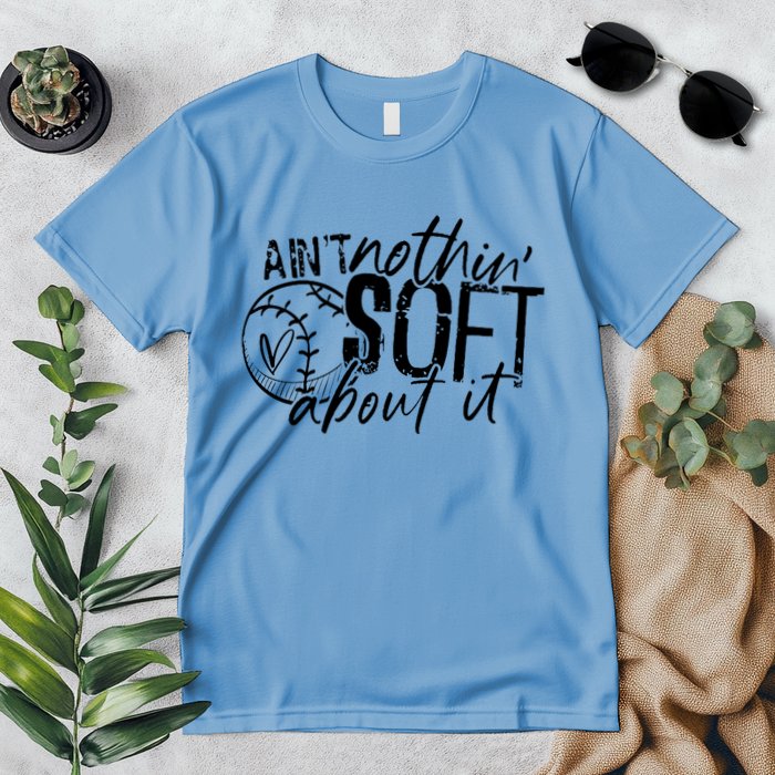 Aint Nothin Soft About It Softball Premium T-Shirt