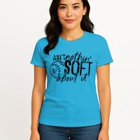 Aint Nothin Soft About It Softball Womens T-Shirt