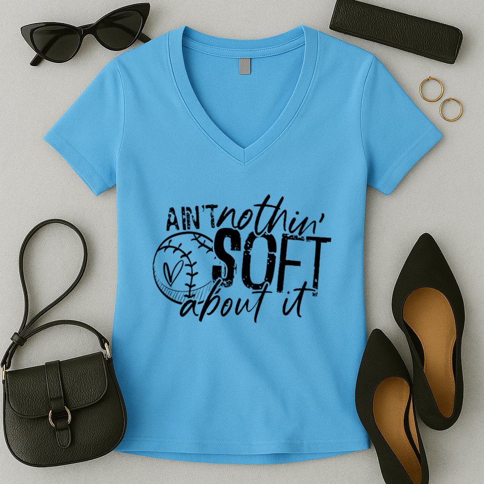Aint Nothin Soft About It Softball Women's V-Neck T-Shirt