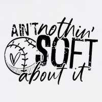 Aint Nothin Soft About It Softball Garment-Dyed Sweatshirt