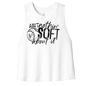 Aint Nothin Soft About It Softball Women's Racerback Cropped Tank