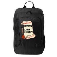 Addison Name Santa Naughty Nice List Funny Xmas Cute Meaningful Gift City Backpack