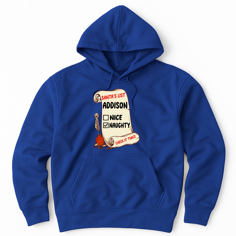 Addison Name Santa Naughty Nice List Funny Xmas Cute Meaningful Gift Hoodie
