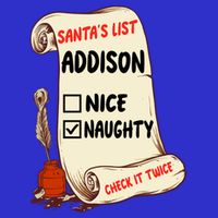 Addison Name Santa Naughty Nice List Funny Xmas Cute Meaningful Gift Poster