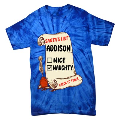 Addison Name Santa Naughty Nice List Funny Xmas Cute Meaningful Gift Tie-Dye T-Shirt