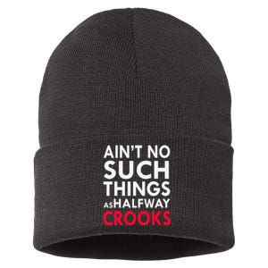 Ain't No Such Things As Halfway Crook Sustainable Knit Beanie