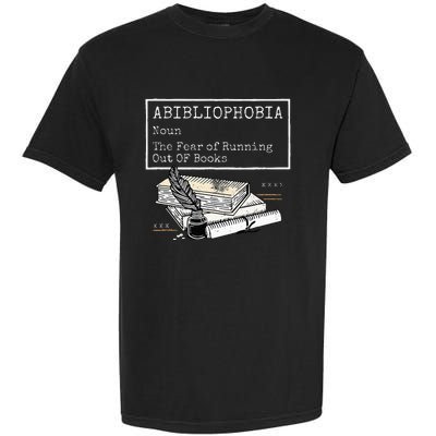 Abibliophobia Noun The Fear Of Running Out Of Books Garment-Dyed Heavyweight T-Shirt