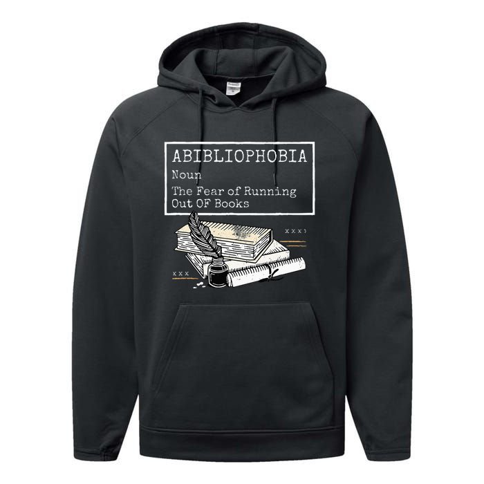 Abibliophobia Noun The Fear Of Running Out Of Books Performance Fleece Hoodie