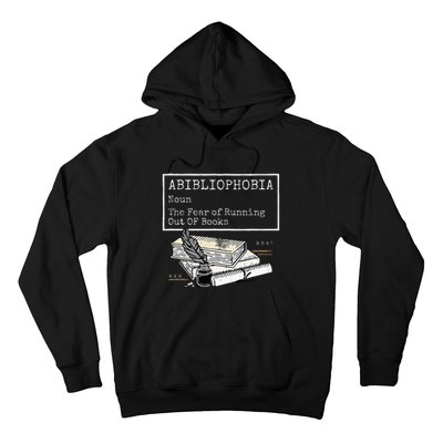 Abibliophobia Noun The Fear Of Running Out Of Books Hoodie