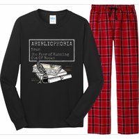 Abibliophobia Noun The Fear Of Running Out Of Books Long Sleeve Pajama Set