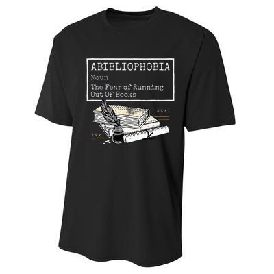 Abibliophobia Noun The Fear Of Running Out Of Books Performance Sprint T-Shirt