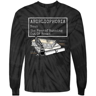 Abibliophobia Noun The Fear Of Running Out Of Books Tie-Dye Long Sleeve Shirt