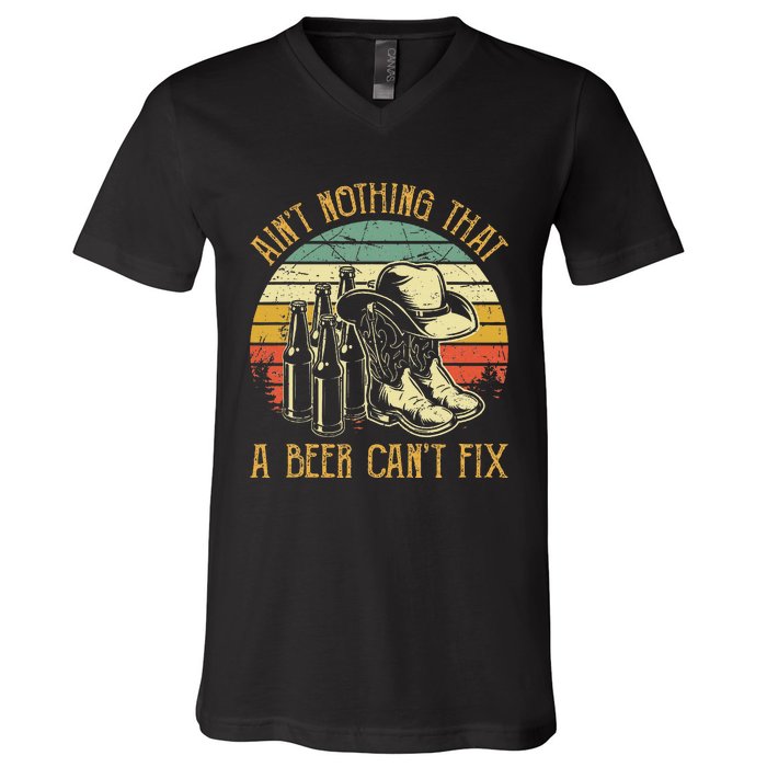 AinT Nothing That A Beer CanT Fix Country Music V-Neck T-Shirt