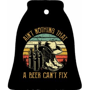 AinT Nothing That A Beer CanT Fix Country Music Ceramic Bell Ornament