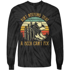 AinT Nothing That A Beer CanT Fix Country Music Tie-Dye Long Sleeve Shirt