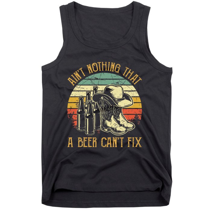 AinT Nothing That A Beer CanT Fix Country Music Tank Top