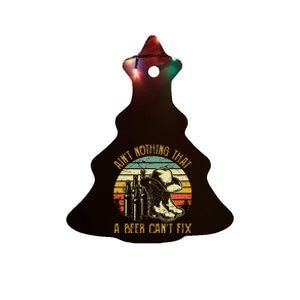 AinT Nothing That A Beer CanT Fix Country Music Ceramic Tree Ornament