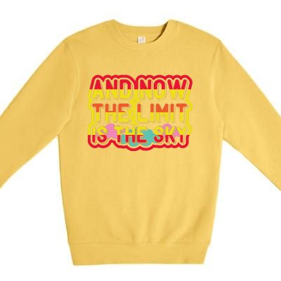 And Now The Limit Is The Sky Premium Crewneck Sweatshirt