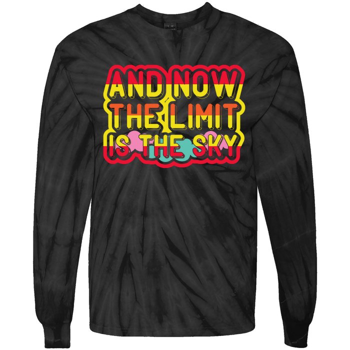 And Now The Limit Is The Sky Tie-Dye Long Sleeve Shirt