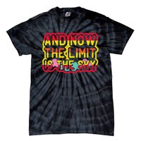 And Now The Limit Is The Sky Tie-Dye T-Shirt