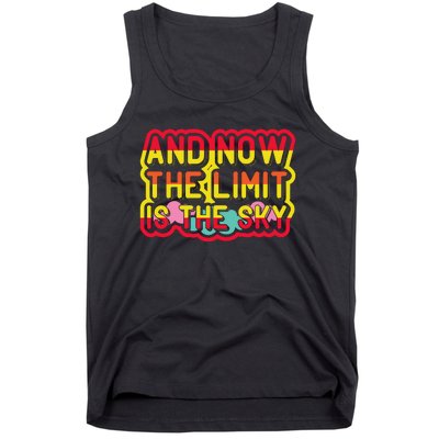 And Now The Limit Is The Sky Tank Top