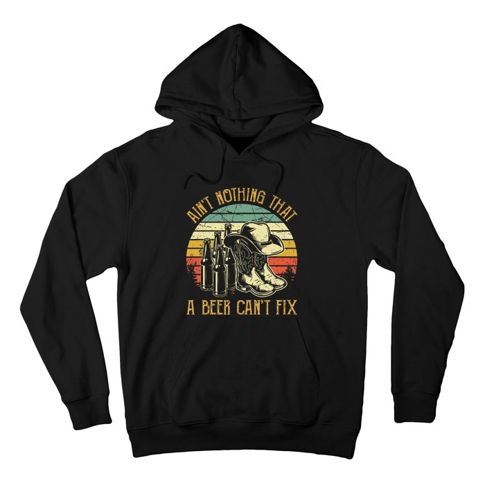 Aint Nothing That A Beer Cant Fix Country Music Hoodie