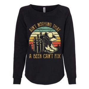 Aint Nothing That A Beer Cant Fix Country Music Womens California Wash Sweatshirt