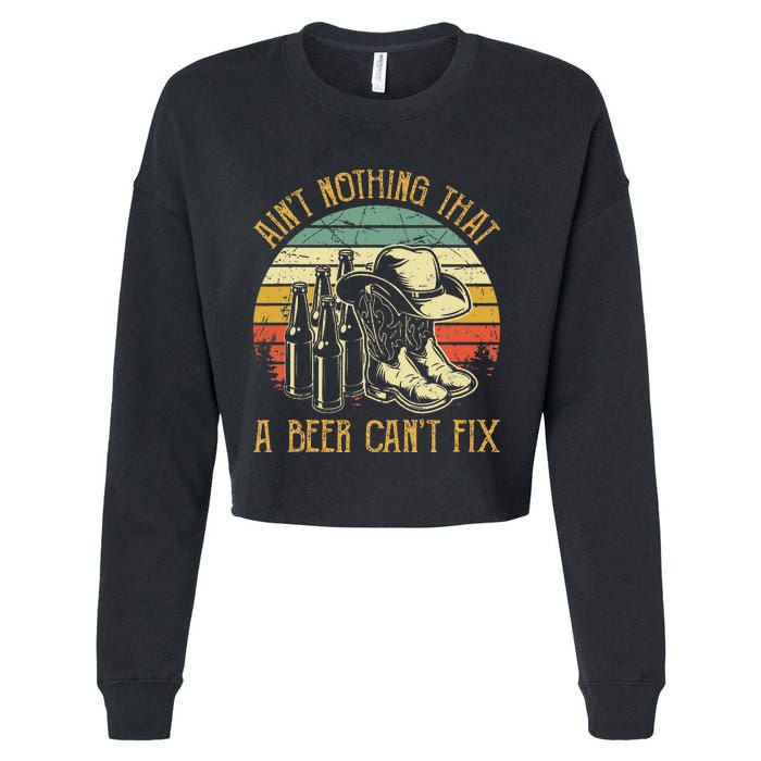 Aint Nothing That A Beer Cant Fix Country Music Cropped Pullover Crew