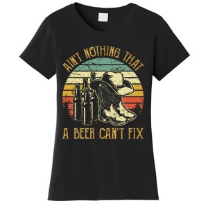 Aint Nothing That A Beer Cant Fix Country Music Women's T-Shirt