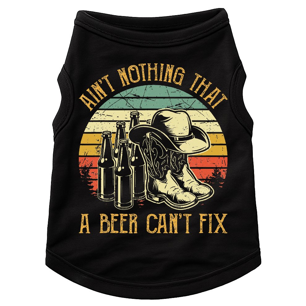 Aint Nothing That A Beer Cant Fix Country Music Doggie Tank