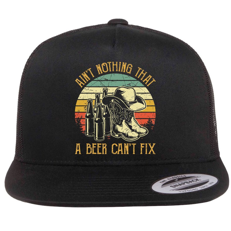 Aint Nothing That A Beer Cant Fix Country Music Flat Bill Trucker Hat