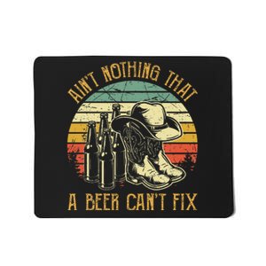 Aint Nothing That A Beer Cant Fix Country Music Mousepad