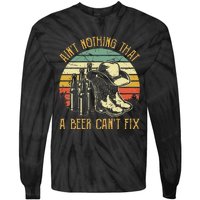 Aint Nothing That A Beer Cant Fix Country Music Tie-Dye Long Sleeve Shirt