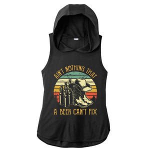 Aint Nothing That A Beer Cant Fix Country Music Ladies PosiCharge Tri-Blend Wicking Draft Hoodie Tank