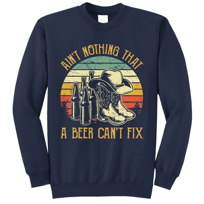 Aint Nothing That A Beer Cant Fix Country Music Sweatshirt