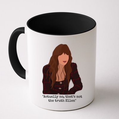 Actually No That’S Not The Truth Ellen Mug