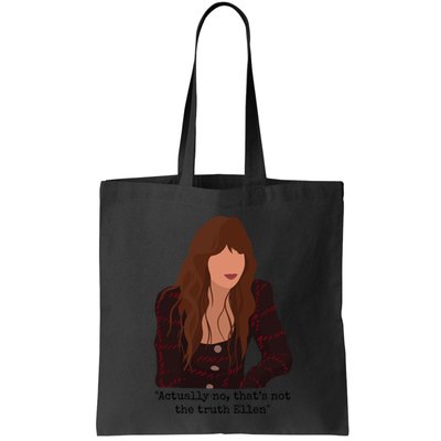 Actually No That’S Not The Truth Ellen Bag